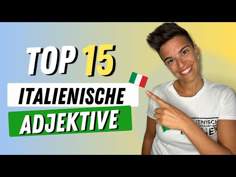 Die 15 am häufigsten verwendeten italienischen Adjektive | Italienisch schneller lernen