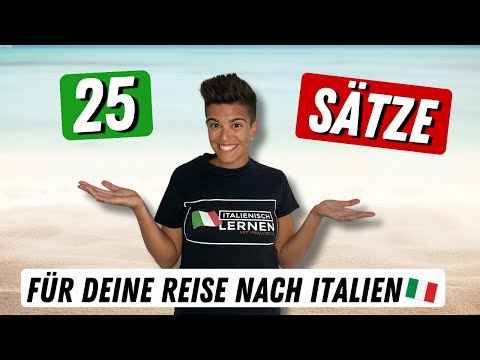 25 Sätze, die du für deine Reise nach Italien kennen solltest| Italienisch für den Urlaub