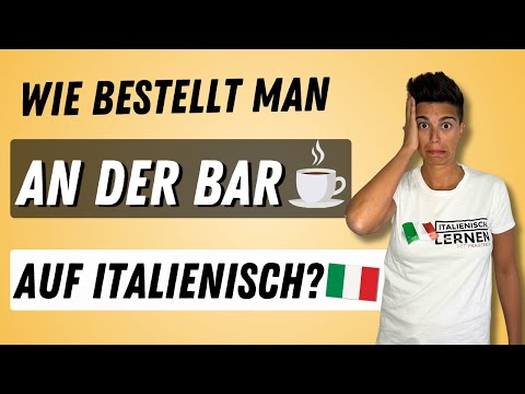 Italienisch im Bar: Bestelle wie ein Einheimischer! (Italienisch für den Urlaub)