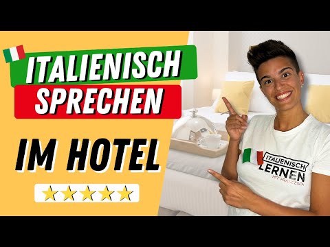 Italienisch für den Urlaub: Nützliche Wörter und Sätze im Hotel